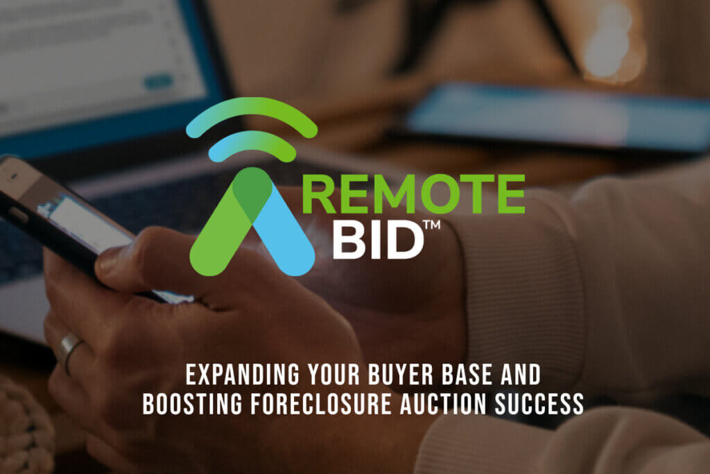 Remote Bid: Expanding Your Buyer Base and Boosting Foreclosure Auction ...